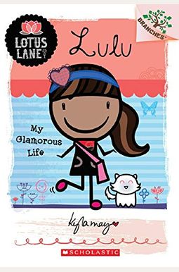 Lulu: My Glamorous Life (A Branches Book: Lotus Lane #3): Volume 3 Lulu: My Glamorous Life (A Branches Book: Lotus Lane #3): Volume 3