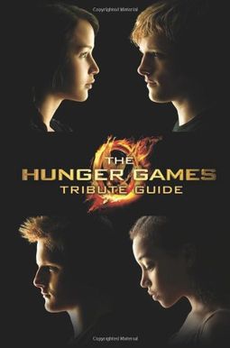 The Hunger Games Tribute Guide The Hunger Games Tribute Guide