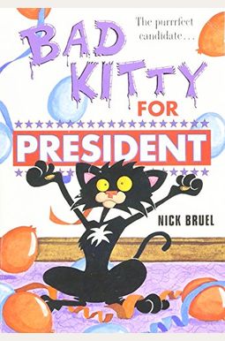 Bad Kitty For President Bad Kitty For President