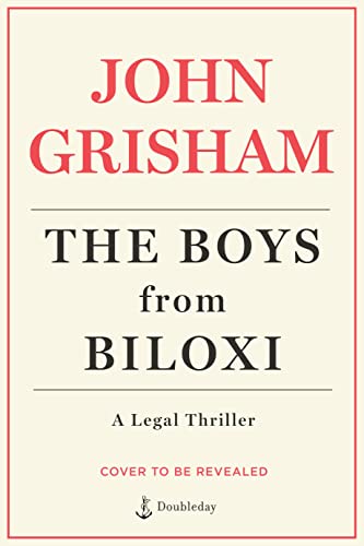 Buy The Boys From Biloxi: A Legal Thriller Book By: John Grisham