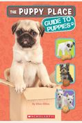 The Puppy Place: Guide To Puppies
