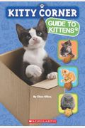 Kitty Corner: Guide To Kittens