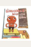 The Gingerbread Man Loose In The School