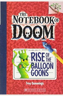 Rise of the Balloon Goons: A Branches Book (the Notebook of Doom #1), 1