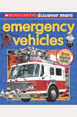 Scholastic Discover More: Emergency Vehicles Scholastic Discover More: Emergency Vehicles