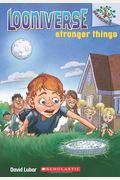 Stranger Things: A Branches Book (Looniverse #1): Volume 1