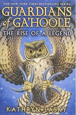 The Rise Of A Legend (Turtleback School & Library Binding Edition) (Guardians Of Ga'hoole) The Rise Of A Legend (Turtleback School & Library Binding Edition) (Guardians Of Ga'hoole)