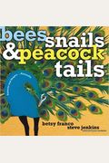 Bees, Snails, & Peacock Tails: Patterns & Shapes . . . Naturally