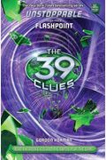Flashpoint (The 39 Clues: Unstoppable, Book 4) [With 6 Cards]