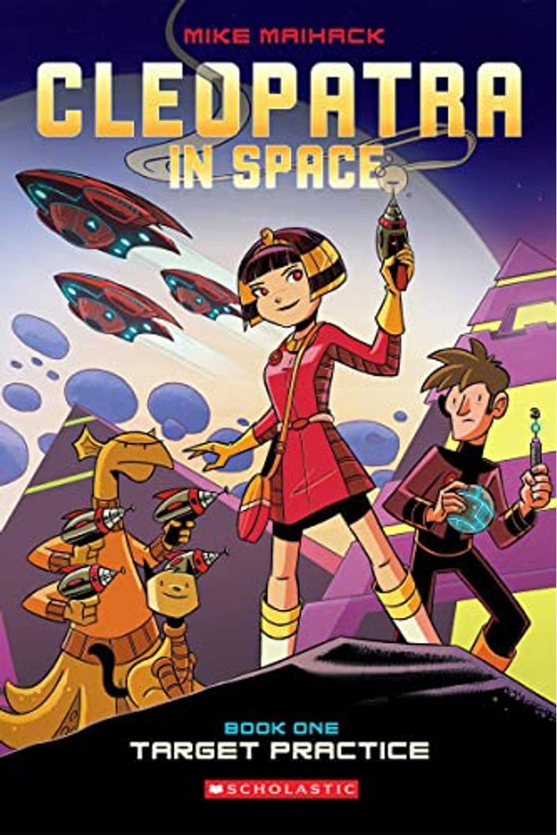 Target Practice: A Graphic Novel (Cleopatra In Space #1): Volume 1