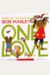 One Love: Bsed on the Song by Bob Marley