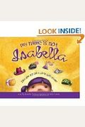 My Name Is Not Isabella: Just How Big Can A Little Girl Dream?