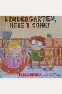 Kindergarten, Here I Come! Kindergarten, Here I Come!