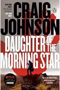 Daughter Of The Morning Star A Longmire Mystery