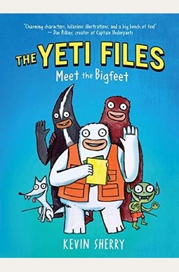The Yeti Files Meet The Bigfeet The Yeti Files Meet The Bigfeet