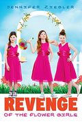 Revenge Of The Flower Girls: A Wish Novel
