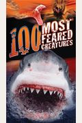 100 Most Feared Creatures On The Planet