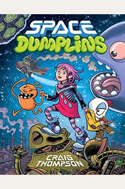 Space Dumplins: A Graphic Novel Space Dumplins: A Graphic Novel