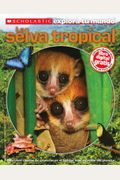 Scholastic Explora Tu Mundo: La Selva Tropical: (Spanish Language Edition Of Scholastic Discover More: Rainforests)