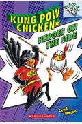 Heroes On The Side: A Branches Book (Kung Pow Chicken #4): Volume 4