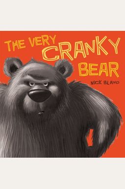 The Very Cranky Bear The Very Cranky Bear