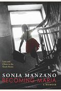 Becoming Maria: Love And Chaos In The South Bronx