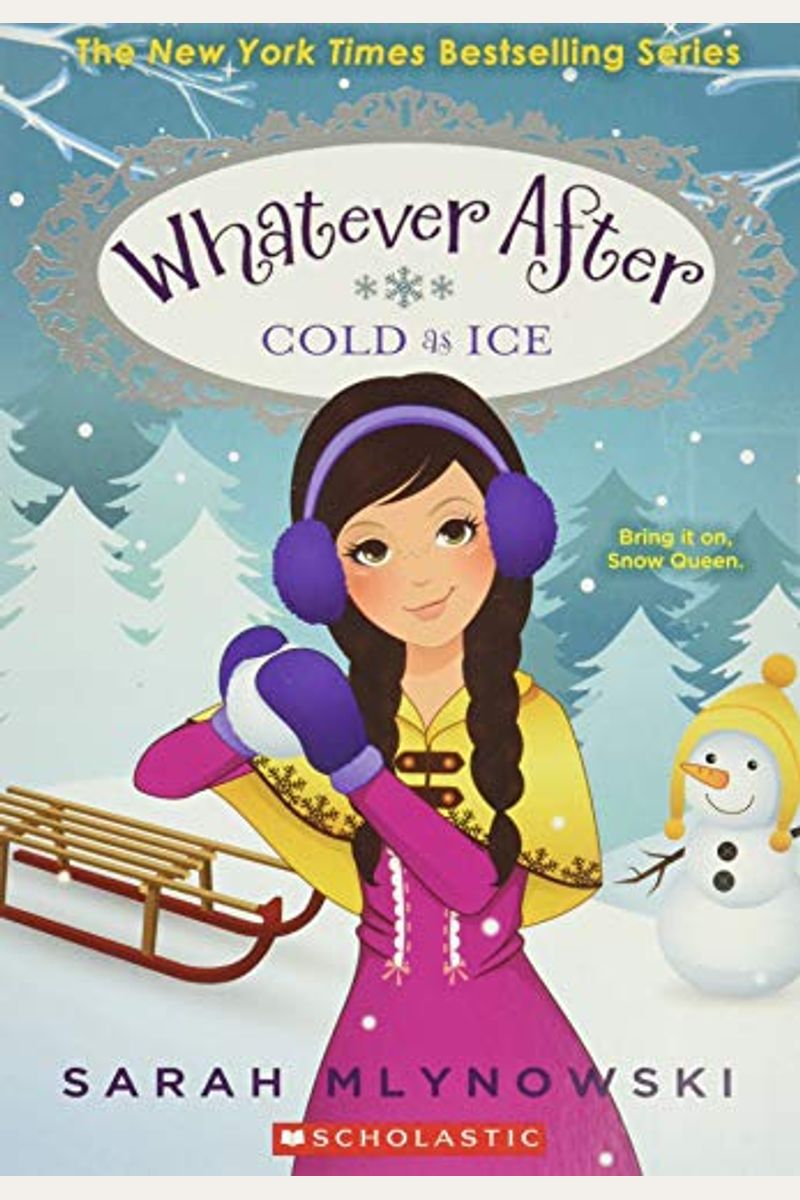 Cold As Ice (Whatever After #6): Volume 6