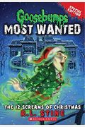 The 12 Screams Of Christmas (Goosebumps Most Wanted: Special Edition #2): Volume 2