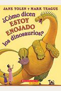 ¿CóMo Dicen Estoy Enojado Los Dinosaurios? (How Do Dinosaurs Say I'm Mad?)