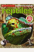 Scholastic Explora Tu Mundo: Los Reptiles: (Spanish Language Edition Of Scholastic Discover More: Reptiles)