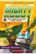 Ricky Ricotta's Mighty Robot vs. the Video Vultures from Venus (Ricky Ricotta's Mighty Robot #3), 3