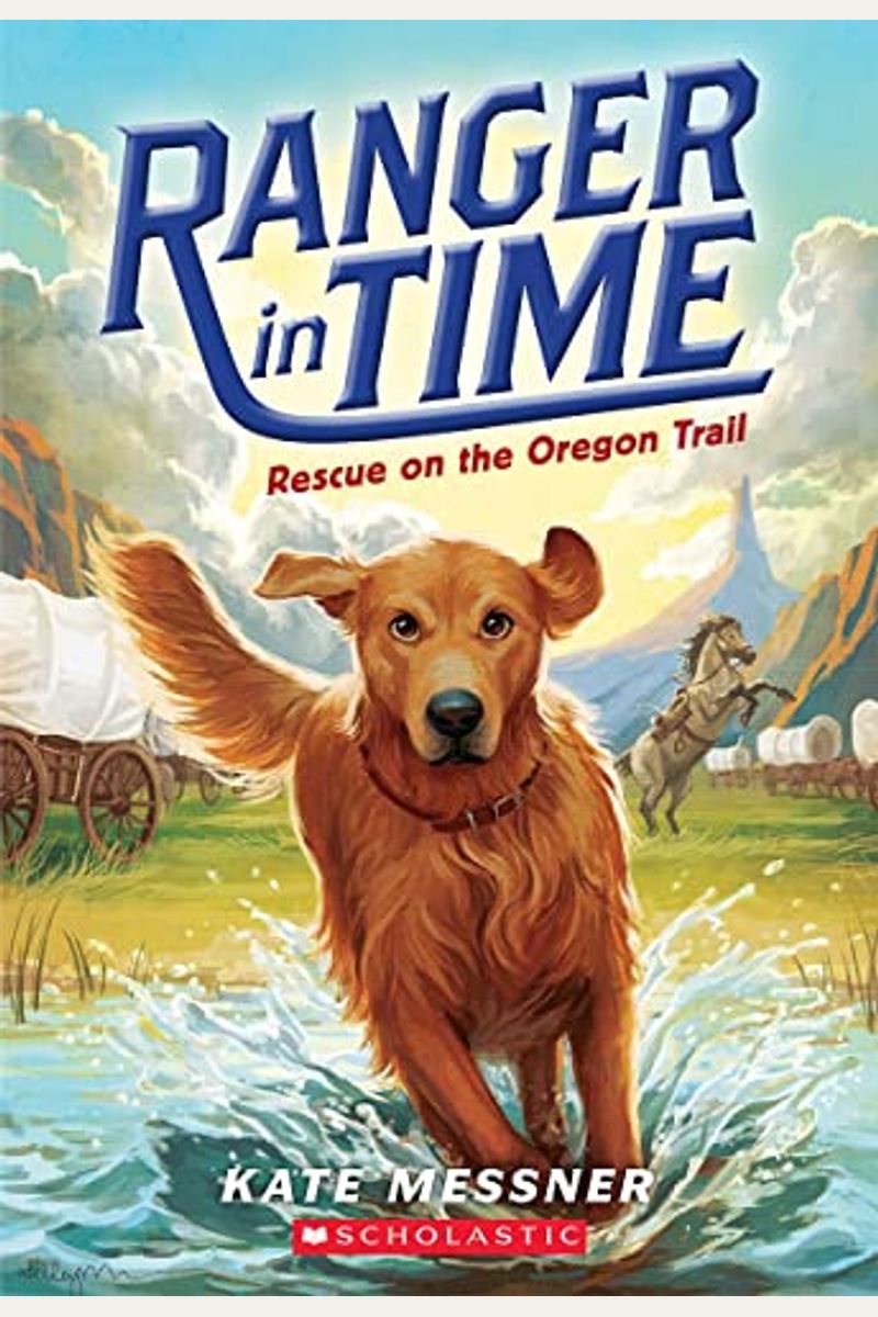 Rescue On The Oregon Trail Ranger In Time
