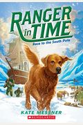 Race to the South Pole (Ranger in Time #4), 4