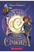 Disenchanted: The Trials Of Cinderella (Tyme #2): Volume 2