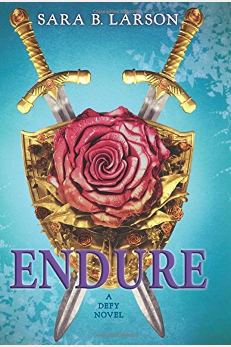 Endure (the Defy Trilogy, Book 3), 3