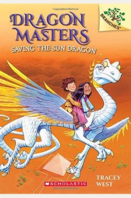 Saving The Sun Dragon: A Branches Book (Dragon Masters #2) Saving The Sun Dragon: A Branches Book (Dragon Masters #2)