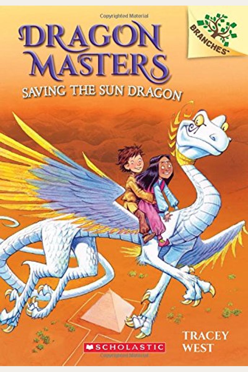 Saving The Sun Dragon: A Branches Book (Dragon Masters #2)