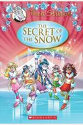 Thea Stilton Special Edition: The Secret Of The Snow: A Geronimo Stilton Adventure
