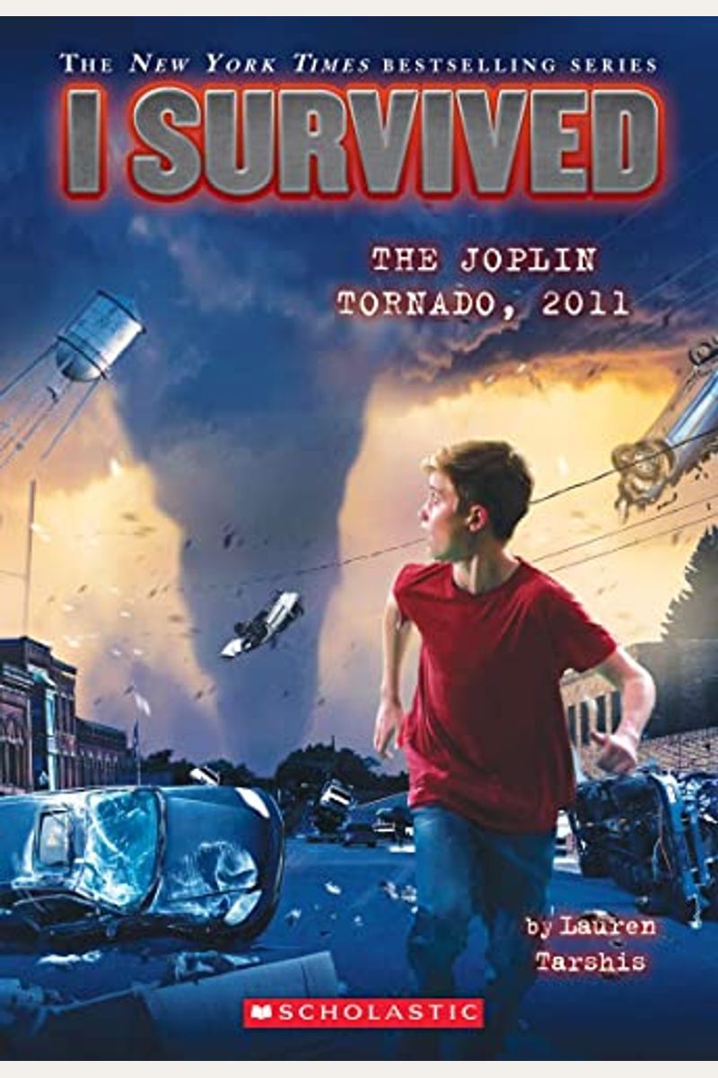 I Survived The Joplin Tornado, 2011: Book 12 Of The I Survived Series
