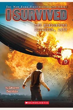 I Survived The Hindenburg Disaster, 1937 I Survived The Hindenburg Disaster, 1937