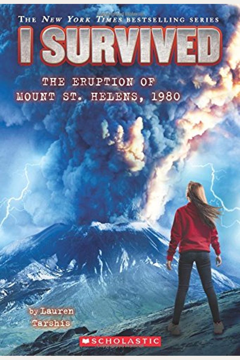 I Survived The Eruption Of Mount St. Helens, 1980: Book 14 Of The I Survived Series