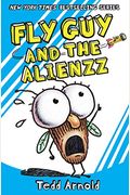 Fly Guy And The Alienzz (Fly Guy #18): Volume 18