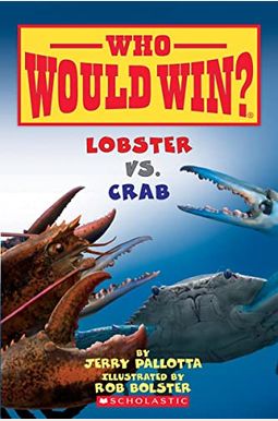 Lobster Vs. Crab (Who Would Win?): Volume 13 Lobster Vs. Crab (Who Would Win?): Volume 13
