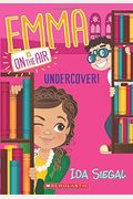 Undercover! (Emma Is On The Air #4), Volume 4
