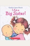 I Am A Big Sister! / ÍSoy Una Hermana Mayor! (Bilingual)