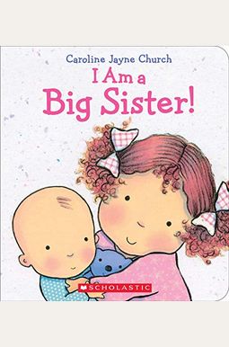 I Am A Big Sister! / ÍSoy Una Hermana Mayor! (Bilingual) I Am A Big Sister! / ÍSoy Una Hermana Mayor! (Bilingual)