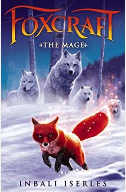The Mage (Foxcraft, Book 3): Volume 3 The Mage (Foxcraft, Book 3): Volume 3