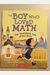 The Boy Who Loved Math: The Improbable Life Of Paul Erdos