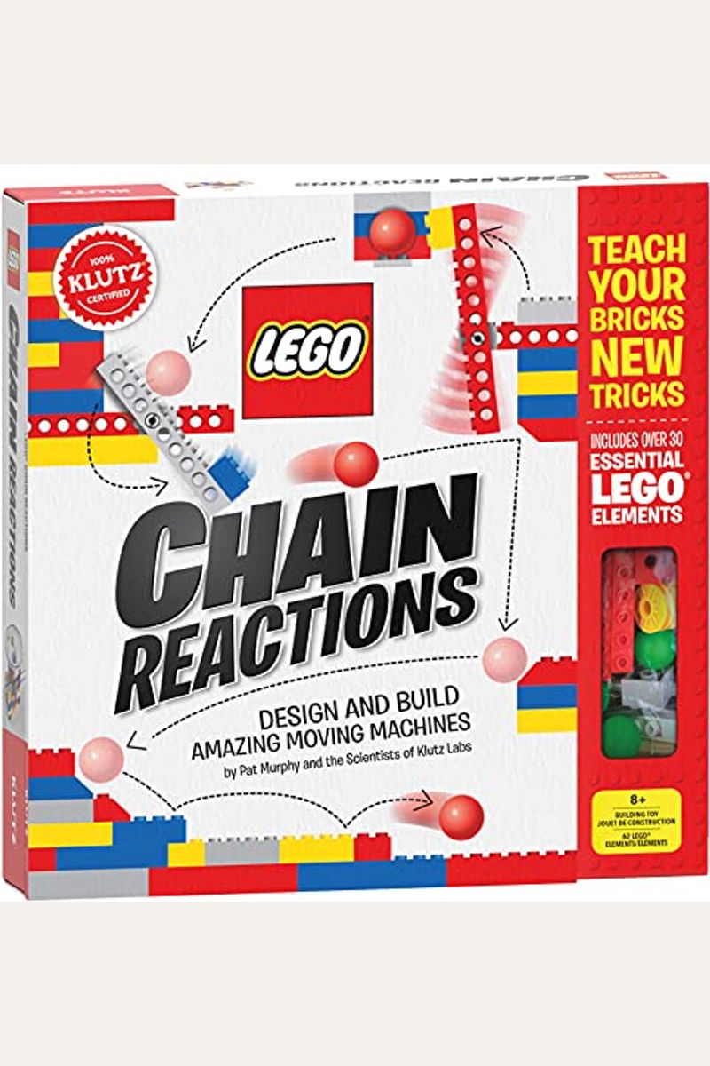 Lego Chain Reactions: Design And Build Amazing Moving Machines
