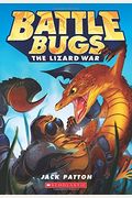 The Lizard War (Battle Bugs)